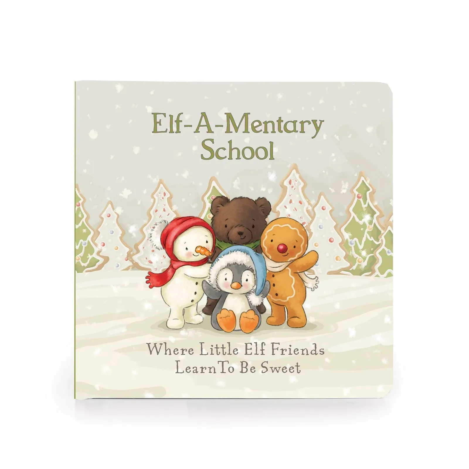 Elf-A-Mentary School - Where Little Ones Learn To Be Sweet Board Book